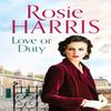 Love or Duty by Rosie Harris Paperback Book 9781800322066