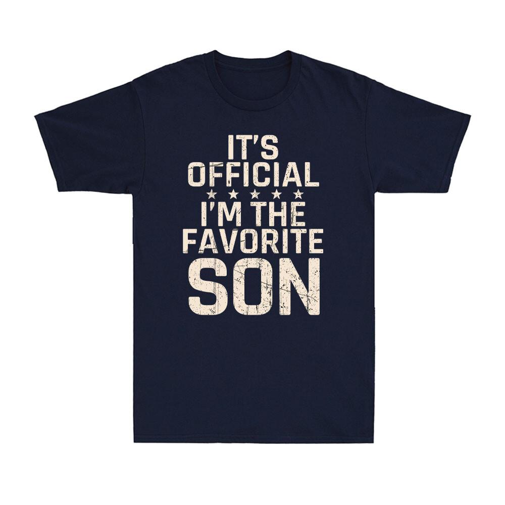 Its Official Im The Favorite Son Funny Family Joke Vintage Unisexs Tshirt