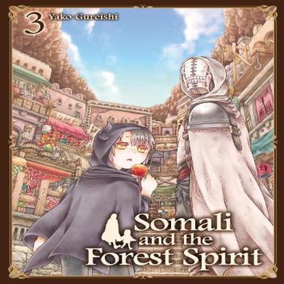 Somali and the Forest Spirit Vol. 3 by Yako Gureishi Paperback Book 9781787743649