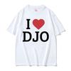 I Heart DJO Graphic Print Tee Shirt Unisex Women Fashion Hip Hop Short Sleeve Tshirt Oversized Cozy 100 Cotton T Shirt Streetwear