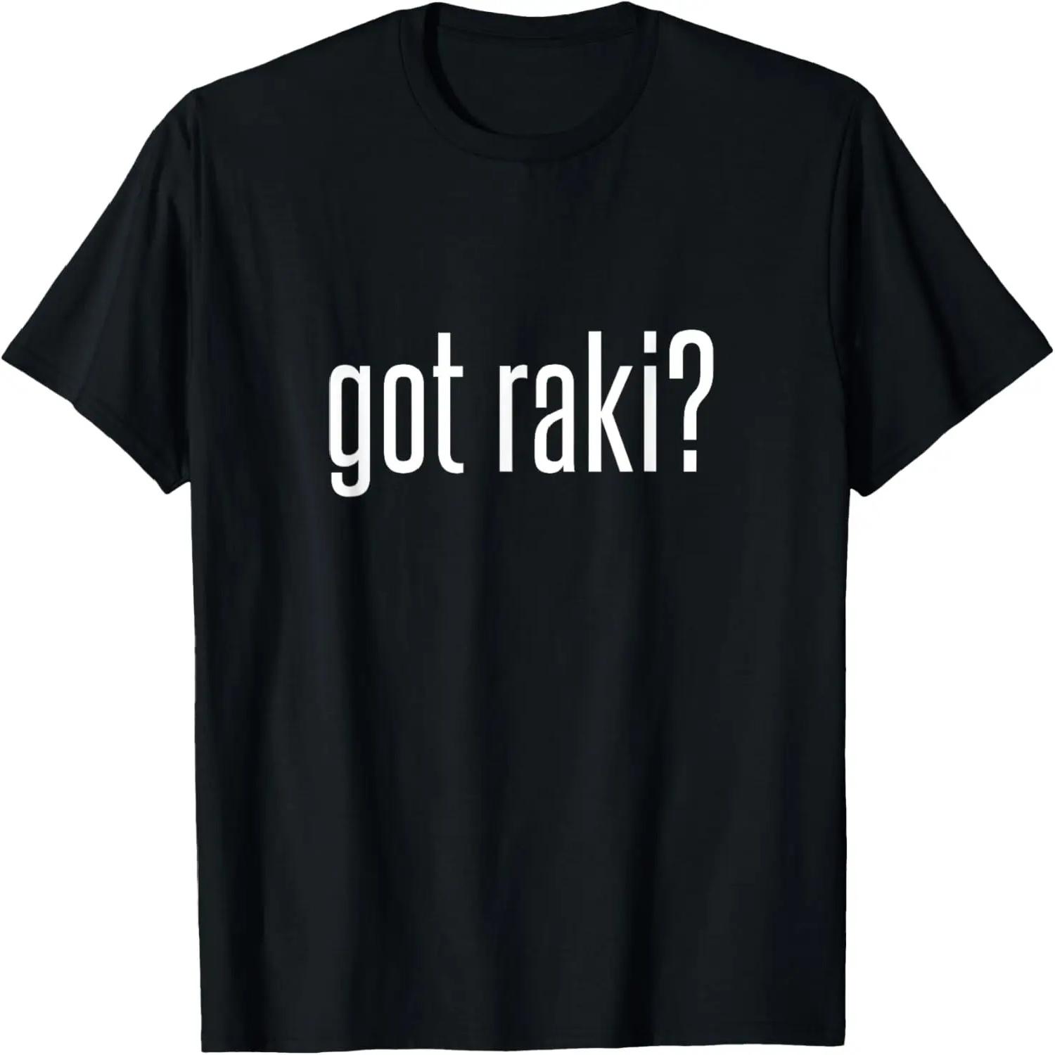 Cool Got Raki Shirt Funny Turkish Alcohol Gift T-Shirt S