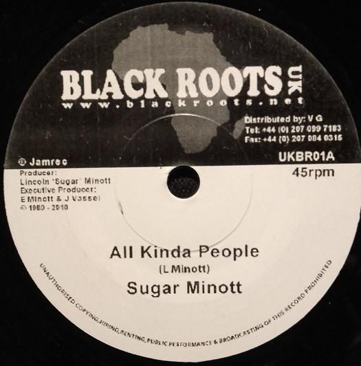 

7inch Record SUGAR MINOTT - All Kinda People / All Kinda Dub UKBR01 Black Roots 2010 UK Reggae, Ska & Dub Used