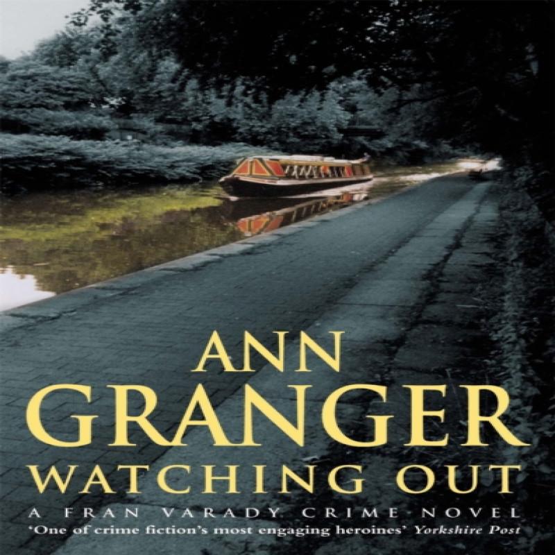 Watching Out Fran Varady 5 by Ann Granger Paperback Book 9780747268024