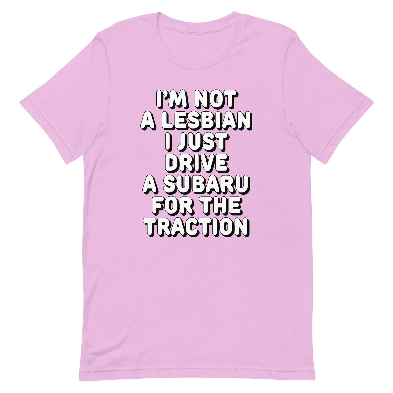 

I m Not A Lesbian I Just Drive A Subaru For The Traction Premium T-shirt, LGBTQ 4XL