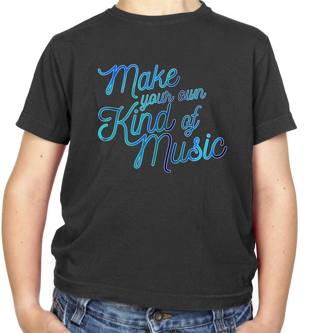 Make Your Own Kind Of Music Kids T-Shirt - Musician - Singer - Band - Songwriter 150