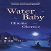 Water Baby by Chioma Okereke Hardback Book 9781529425406