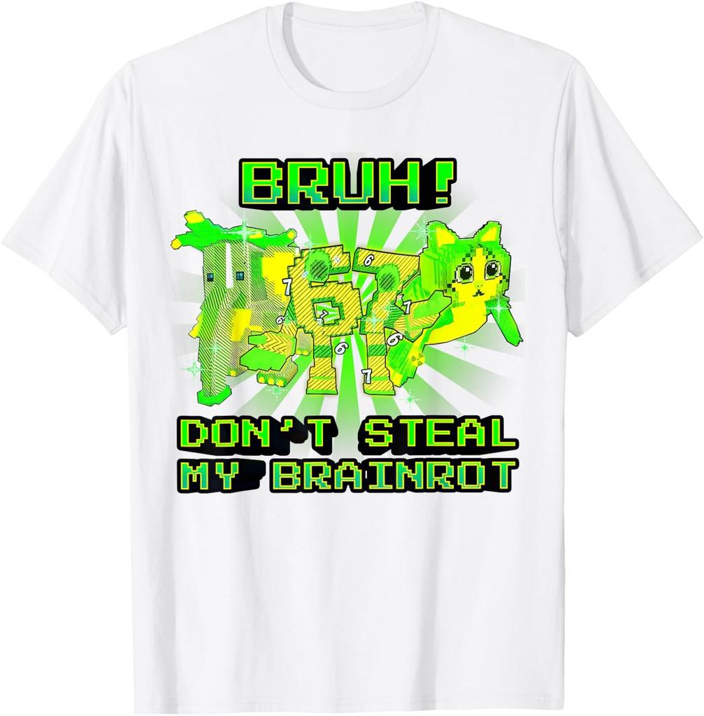 Bruh Don't Steal My OG Brainrots Funny Meme Unisex T-Shirt