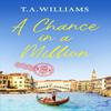 A Chance In a Million by T.A. Williams Paperback Book 9781800327689