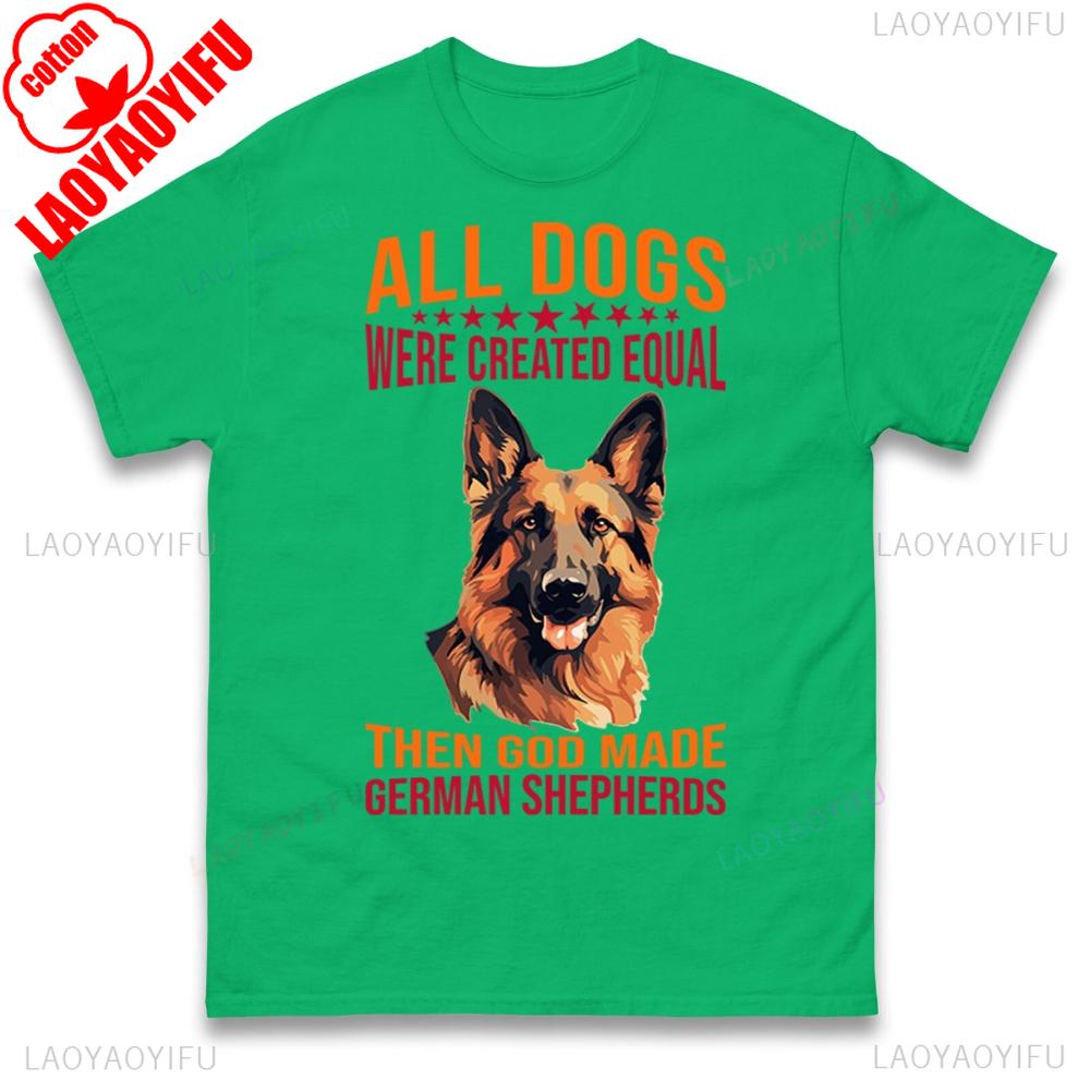 ALL DOGS WERE CREATED EQUAL Funny Shirt German Shepherd Dog Lover TShirt Creative Quote Printed Tee Mens Casual Fashion Cotton T S