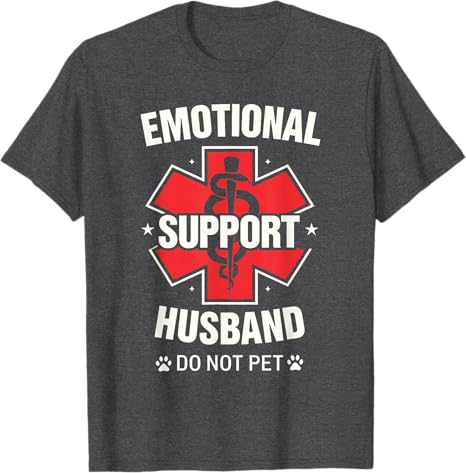 Emotional Support Husband Do Not Pet TShirt Unisexs Fashion Husband Gift Short Sleeve Y2k Graphic Outfit Funny Design Saying Tee