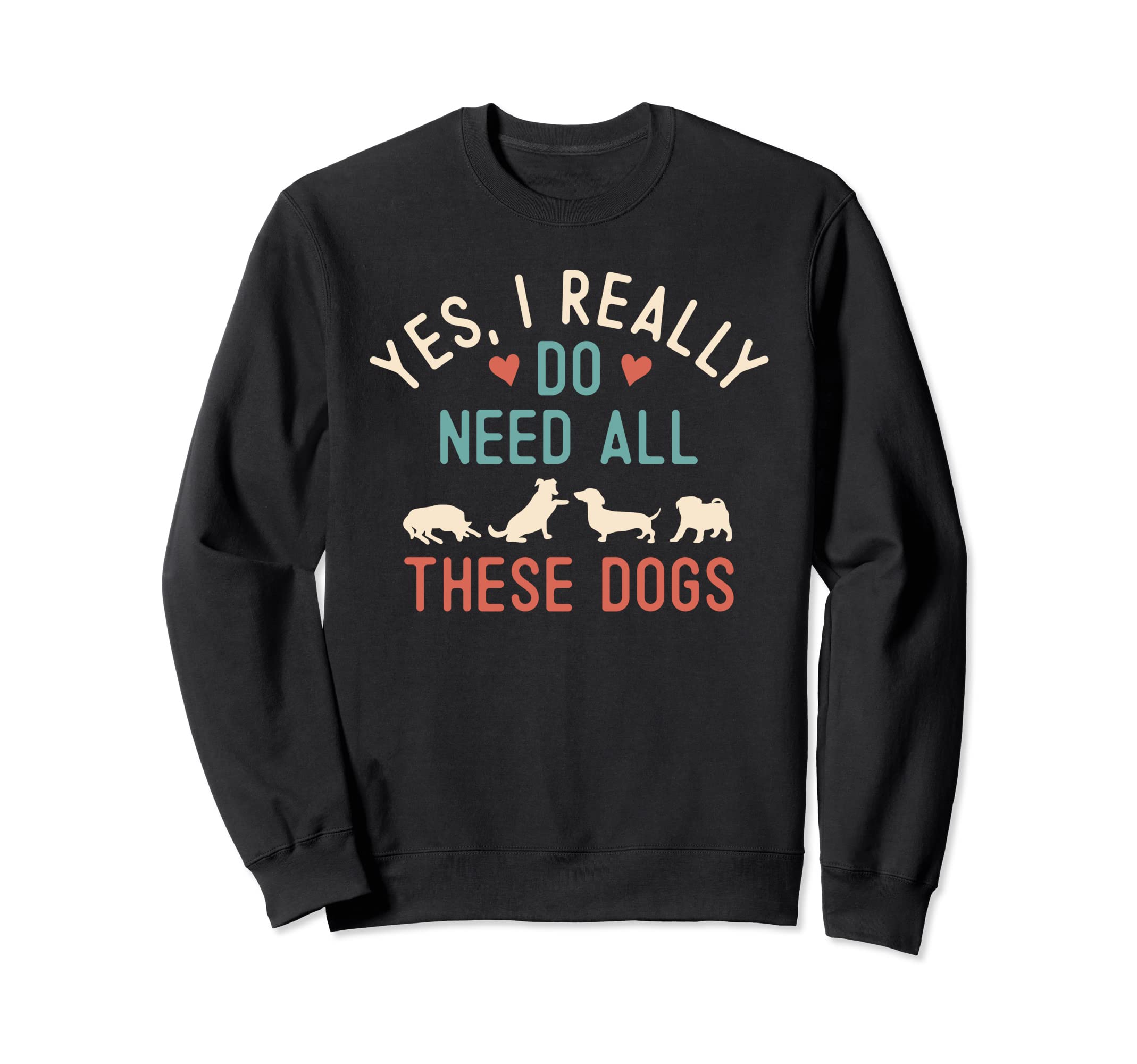

I Need All These Dogs Vintage Funny Addicted to Dod Lover Sweatshirt