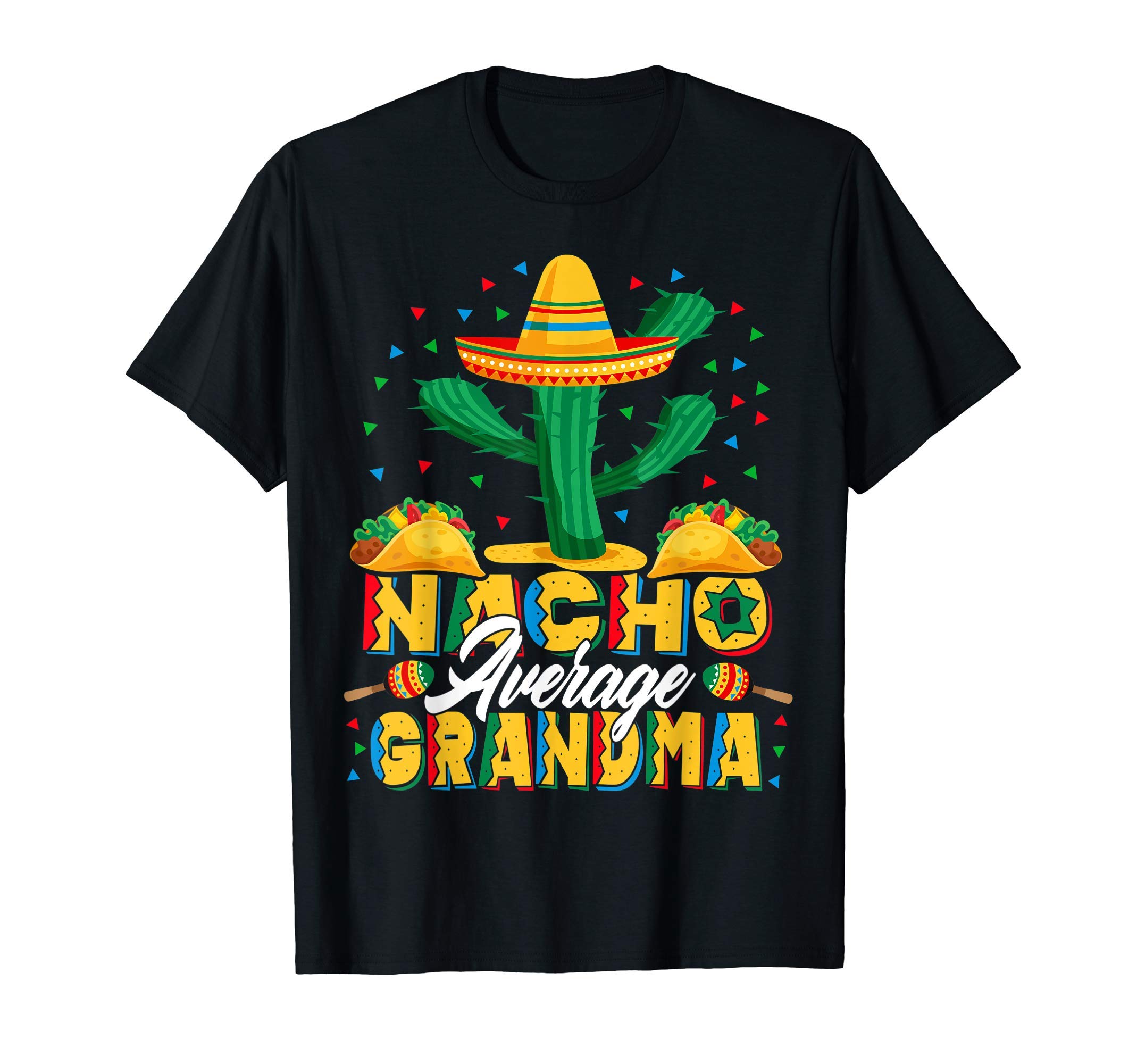 

Cinco de Mayo Nachos Mean Grandma Nachos Lover T-Shirt чорний