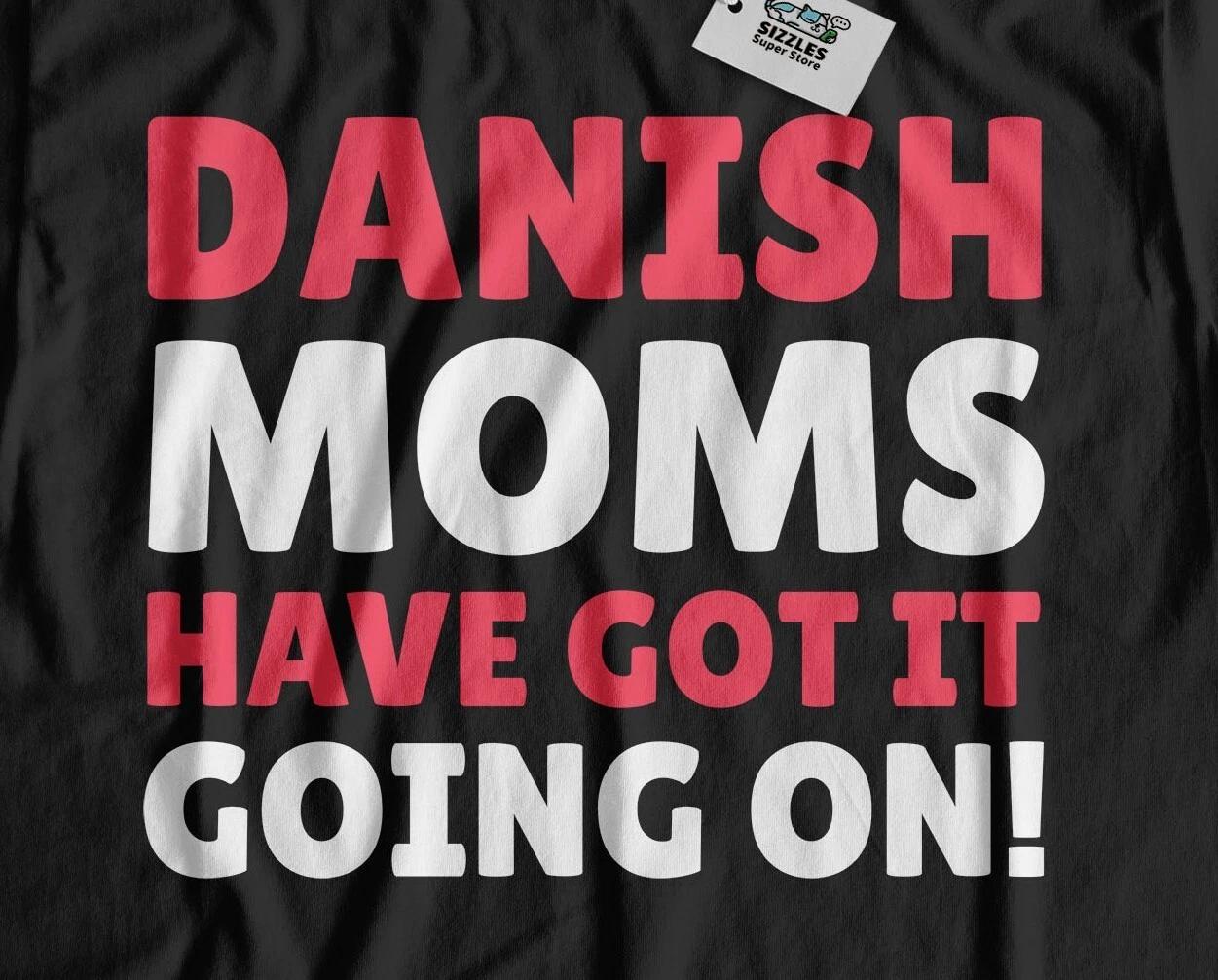 Funny Danish Mom T-Shirt Denmark Mothers Day Gifts L