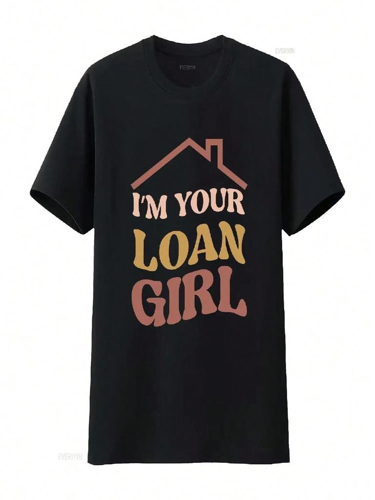 I'm Your Loan Girl T Shirt Real Estate Money Officer Mortgage Outfit Financial Planning Vintage Washed Slightly Stretched