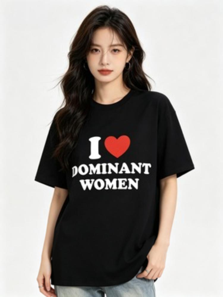 I Love Dominant Unisex Graphic Print T Shirt Funny Casual Summer Personality Short Sleeve Fashion T Shirts Streetwear
