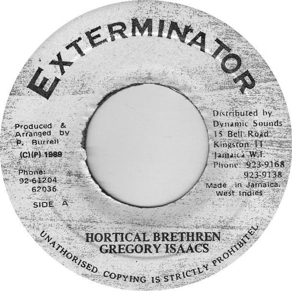 

7inch Record GREGORY ISAACS - Hortical Brethren NONE Exterminator 1989 Jamaica Reggae, Ska & Dub Used