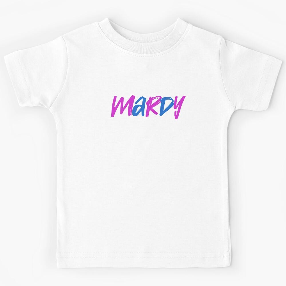 MARDY northern slang dialect funny Yorkshire Midlands Kids T-Shirt 130