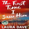 The First Time Saw Him Paperback