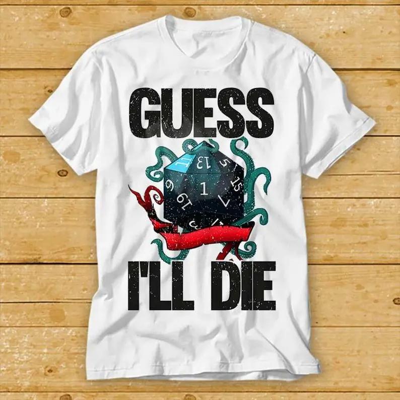Unisexs Vintage Guess Ill Die DD Dice Dnd D20 Gaming T Shirt Unisex Streetwear Cotton Oversized Tee Unisex Retro Harajuku Top