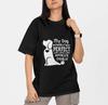 My Dog Thinks I'm Perfect T Shirt Funny Dog Lover Gift Unisex Graphic Tee
