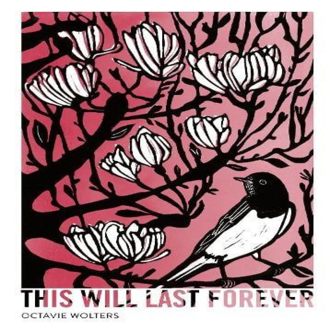 This Will Last Forever von Octavie Wolters Hardcover Buch 9781782695295