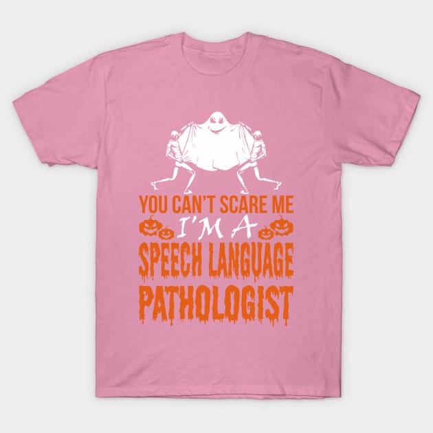 T Shirt Women You Cant Scare Speech Language Pathologist Hallowe Harajuku Print Kawaii Tshirt Summer Short Sleeve Female T-Shirt Top Tee