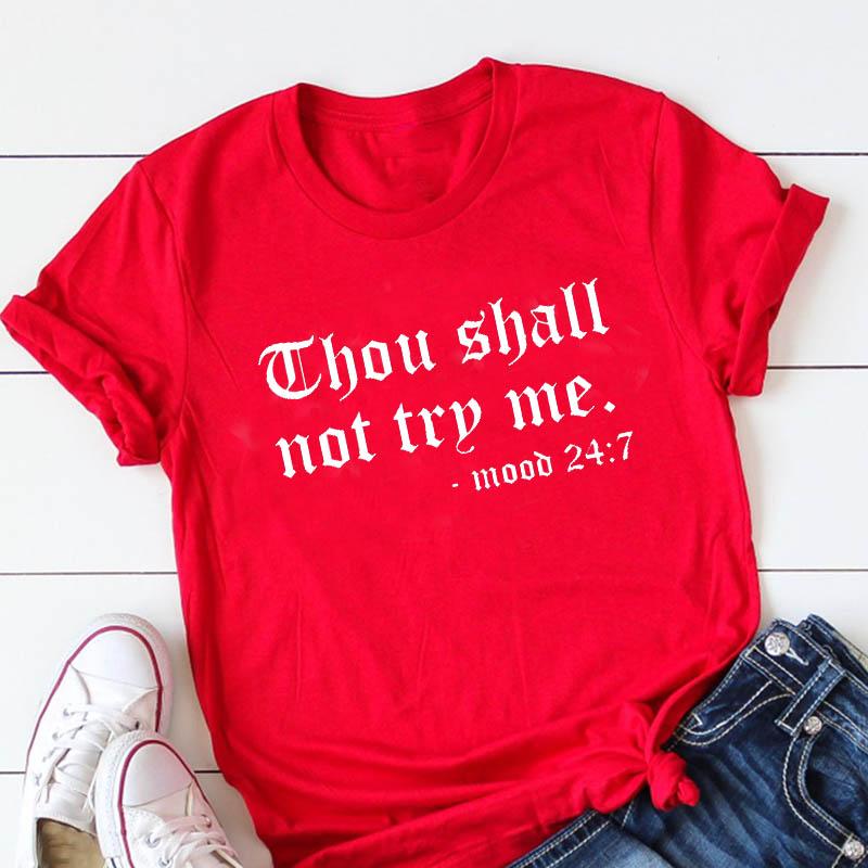 Chou Shall Not Try Me T Shirt Casual Pure Cotton Jesus Grace Tshirt Women Casual