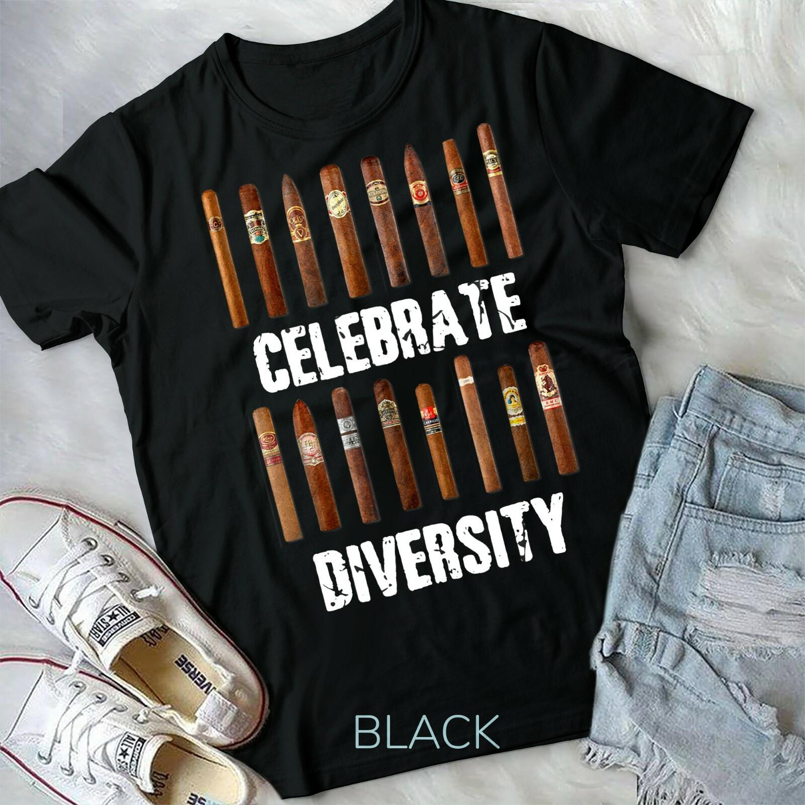 Celebrate Diversity Smoke Cigars Cigar Smoking Shirt Funny Smoke Lover UnisexTee XL