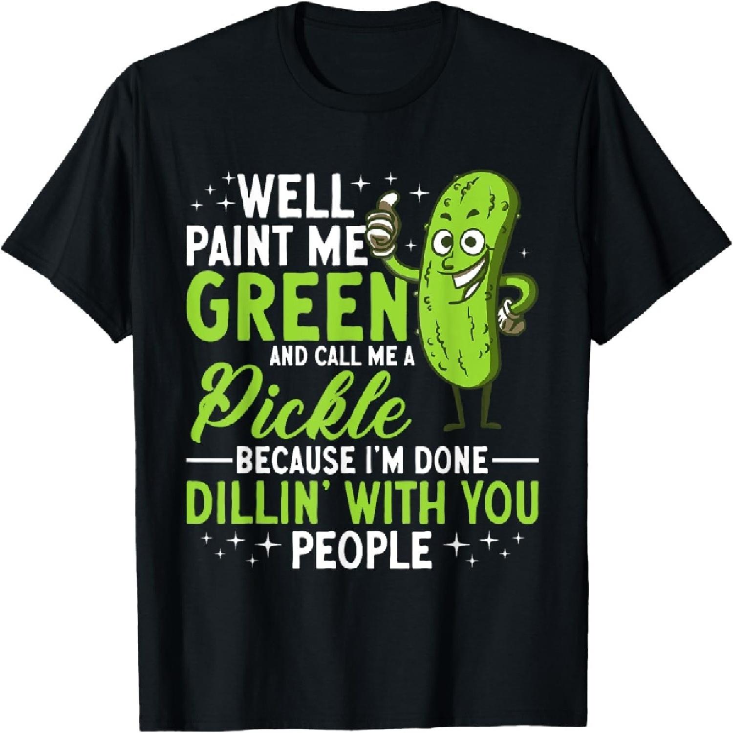 Pickles Well Paint Me Green And Call Me A Pickle T-Shirt XXXXXL разноцветный