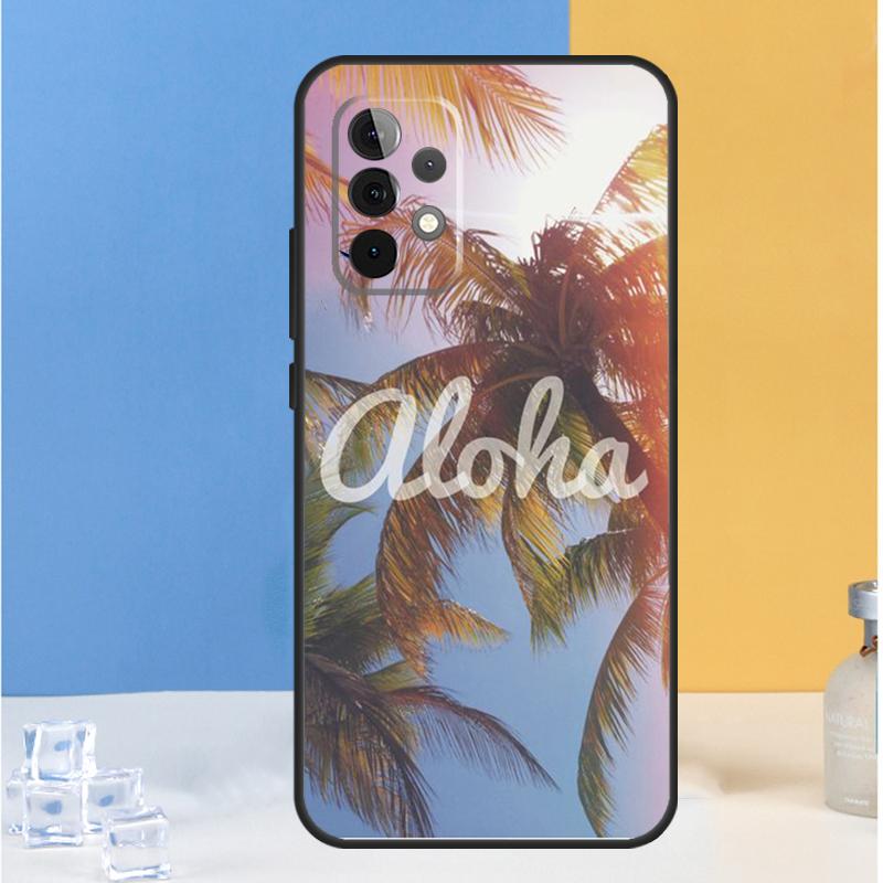 Hawaii Aloha For Samsung Galaxy A54 A34 A14 A13 A33 A53 A36 A05 A06 A16 A32 A52 A55 A35 A15 A56 A26 Case