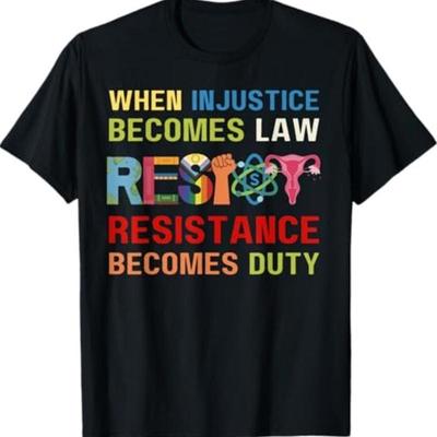 When Injustice Becomes Law Resistance Duty Rbg Quote T Shirt
