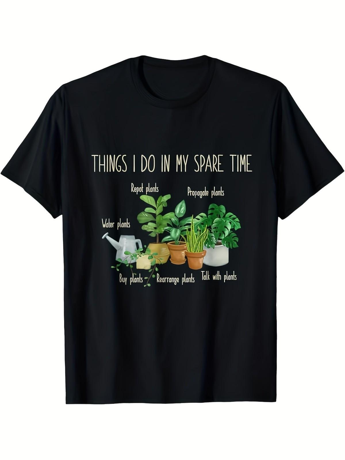 Men s Funny Gardening T-Shirt - Things I Do In My Spare Time Plant Short Sleev XXXXL