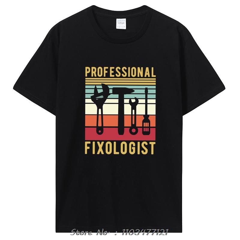 Professional Fixologist Funny Working Pun Essential T-Shirt Men's Clothing Cotton Tshirt Graphic T Shirts Anime Tees Tops