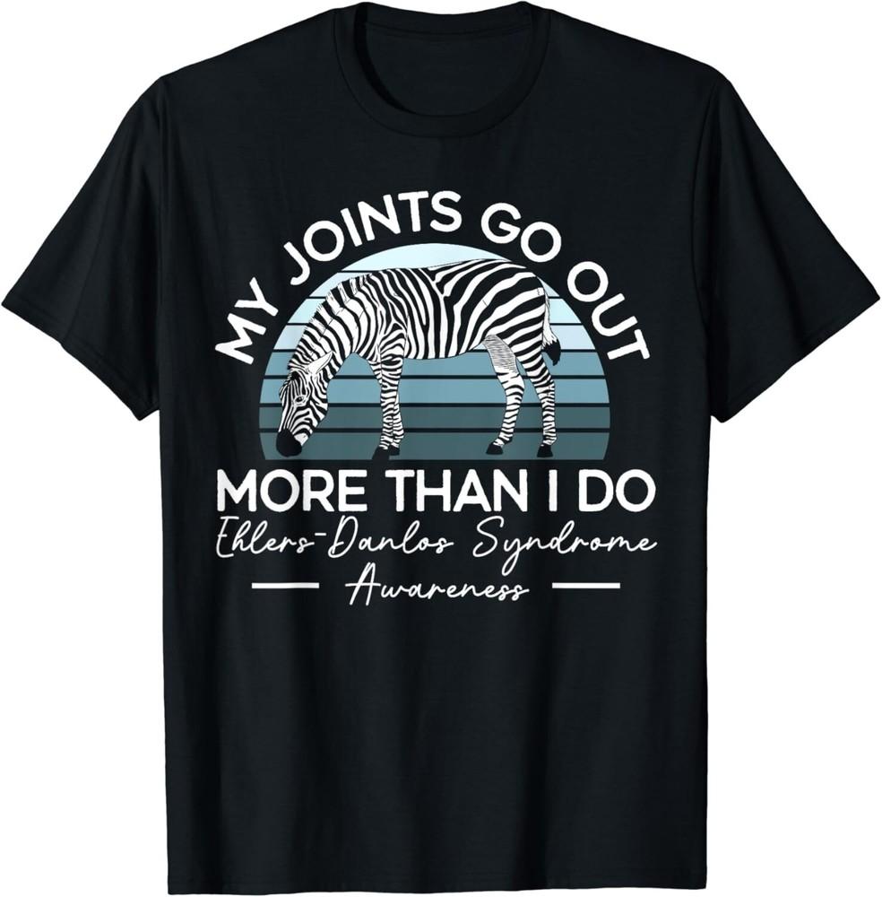 

My Joints Go Out More Than I Do Ehlers-Danlos Syndrome Gift Unisex T-Shirt XL