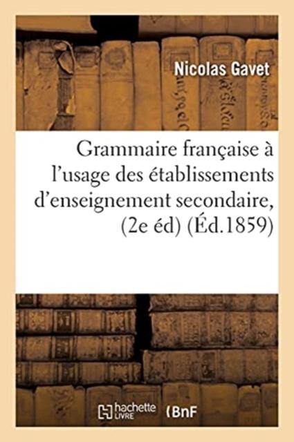 Kniha Grammaire Francaise A l'Usage Des Etablissements d'Enseignement Secondaire 2e Edition