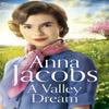 A Valley Dream by Anna Jacobs Hardback Book 9781529353488