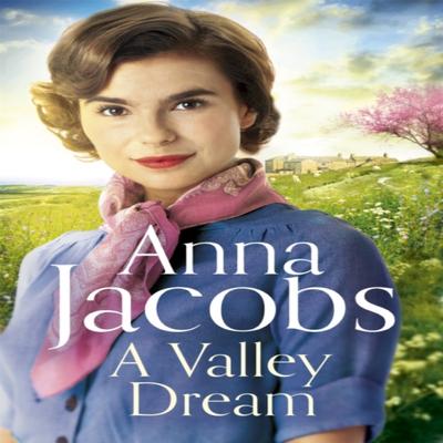 A Valley Dream by Anna Jacobs Hardback Book 9781529353488