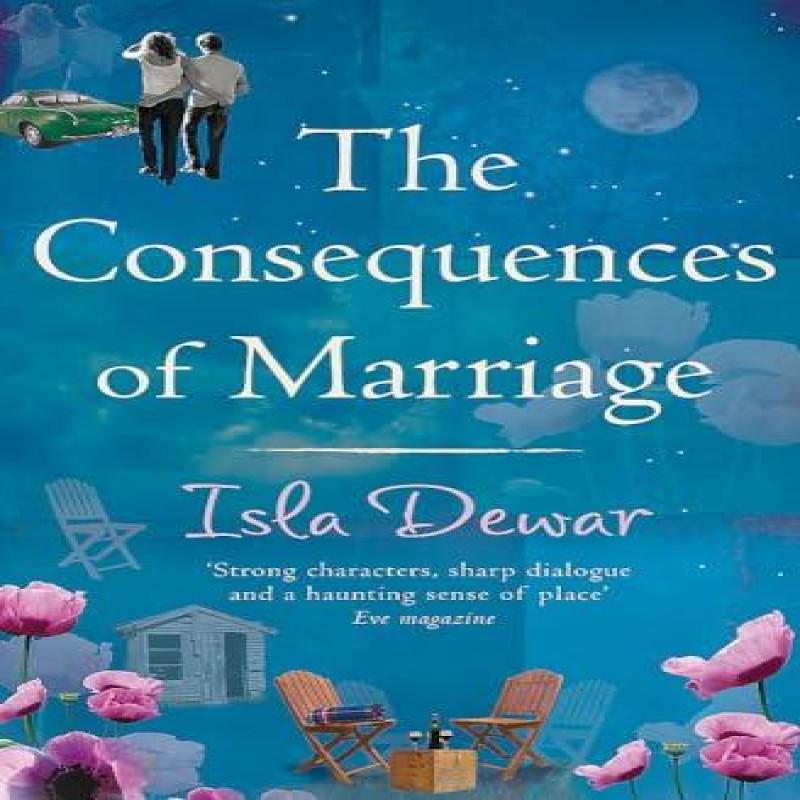 The Consequences Of Marriage by Isla Dewar Paperback Book 9780755325924
