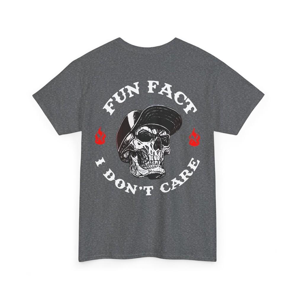 Fun Fact I Don‘t Care Funny Skeleton Saying Quote (ON BACK) T-Shirt