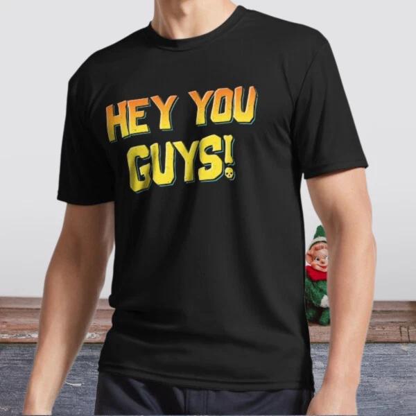 New Shirt Hey You Guys! - Text Graphic Active Logo T-Shirt Funny Size S to 5XL