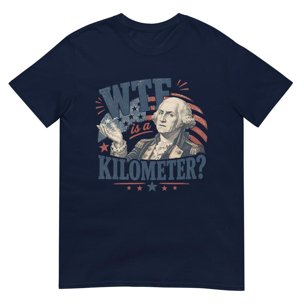 Wtf Is A Kilometer Washington Patriotic Design TShirt S