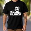 Bye Felicia Friday Movie Character Printed T-Shirt Men's Summer Casual Fashion Trend High-end Short Sleeve Loose Comfort Top