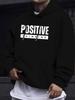 Unisex Stretch Hooded with Positive Thinking Print Hoodie - Kangaroo Pocket Pullover, Casual Lettering Design Suitable for Spring/Autumn Layering, Ver