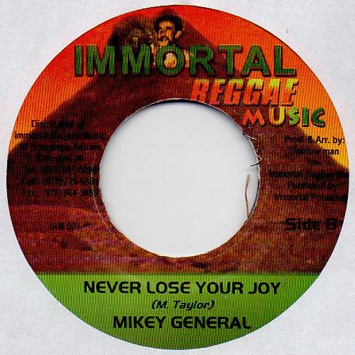 7inch Record MIKEY GENERAL - Never Lose Your Joy IRM003 Immortal Reggae 2004 Jamaica Reggae, Ska & Dub Used