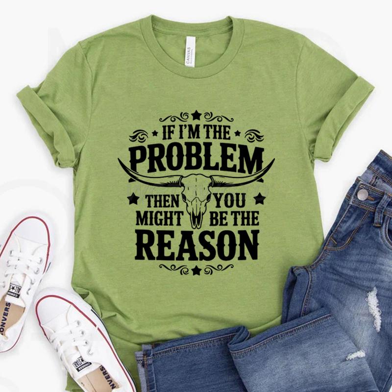 If Im The Problem Print Tshirts For Women Funny Saying Shirt Summer Short Sleeve Casual Tops Funny Ladies Round Neck Tops