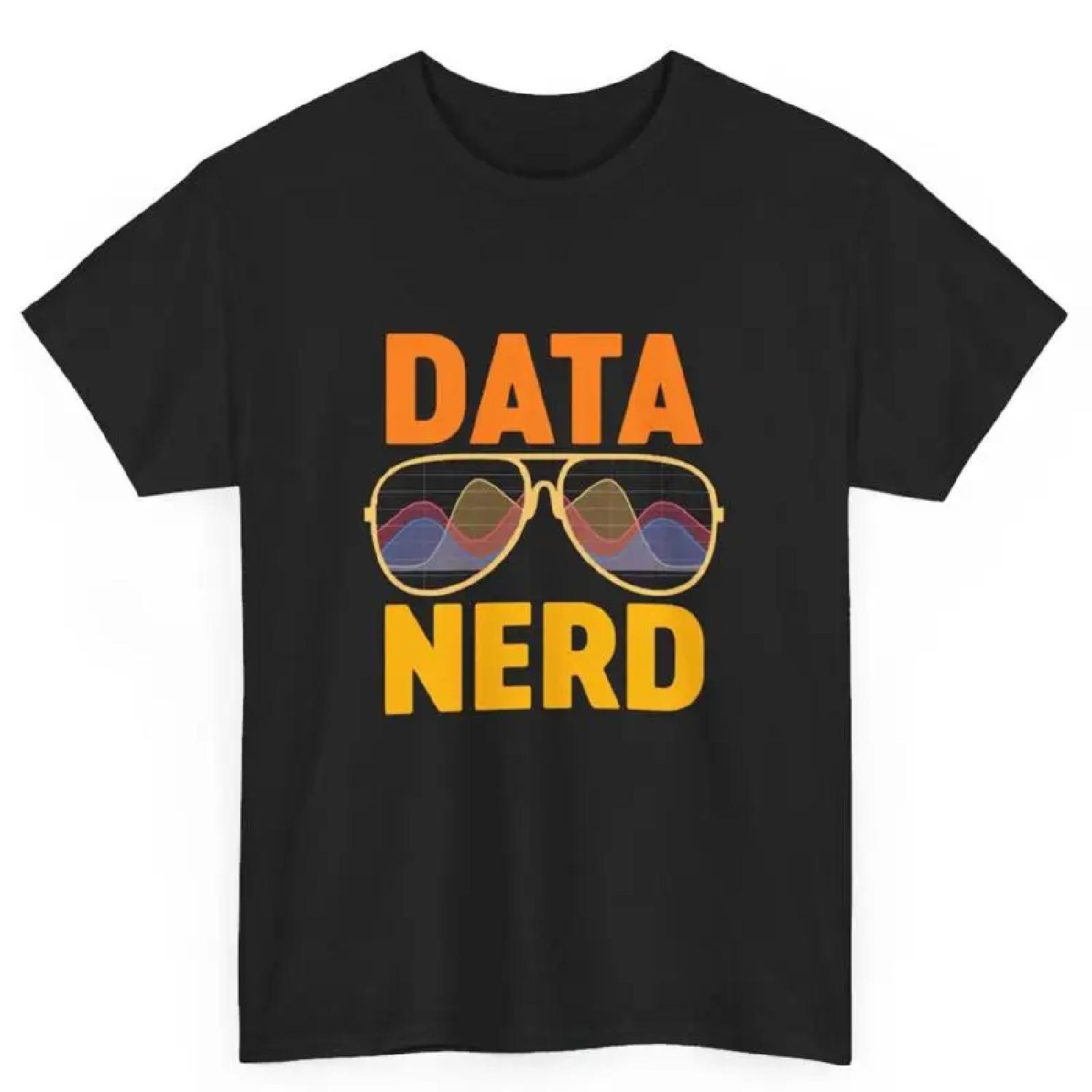 Data Nerd Analyst Scientist Science T Shirt S