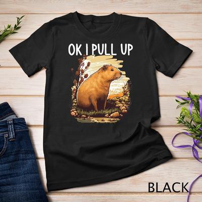 Ok I Pull Up Capybara Shirt Lustiges Capybara-Kostüm für Frauen Unisex-T-Shirt
