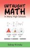 The Untaught Math : In Many High Schools Book