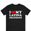 I Love My Latina Girlfriend T Shirt Heart Hispanic Spanish Funny Couple Casual Vintage Washed Soft Breathable Graphic