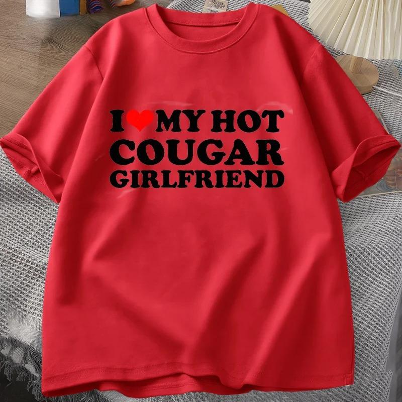 

I Love My Hot Cougar Girlfriend TShirt Funny My Is A Cougar Printed T Shirt Casual Short Sleeve Summer Women Tees S